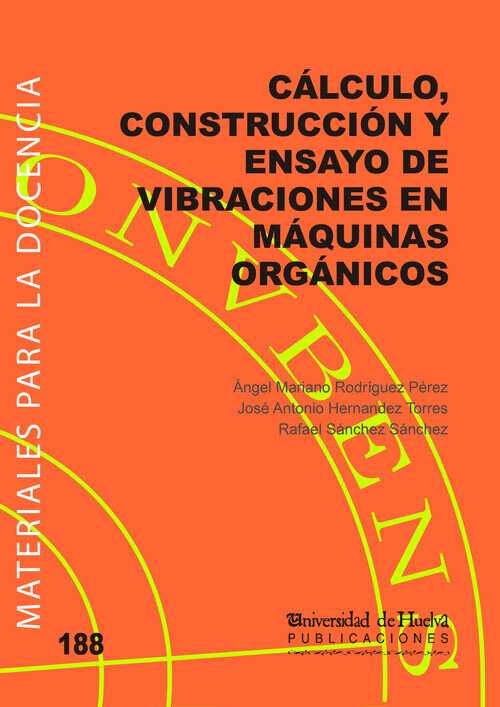 CALCULO, CONSTRUCCION Y ENSAYO DE VIBRACIONES EN MAQUINAS