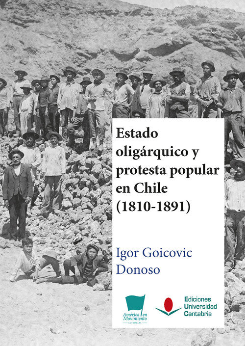 ESTADO OLIGARQUICO Y PROTESTA POPULAR EN CHILE (1810-1891)