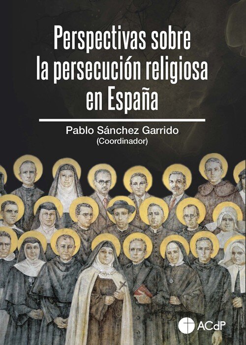 PERSPECTIVAS SOBRE LA PERSECUCION RELIGIOSA EN ESPAA