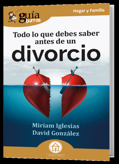 GB: TODO LO QUE DEBES SABER ANTES DE UN DIVORCIO