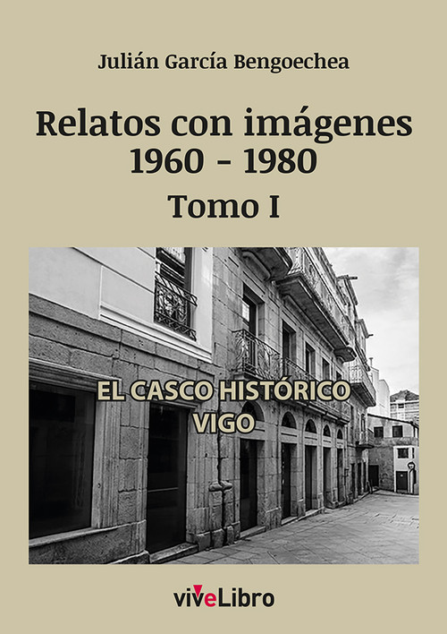 RELATOS DE VIGO CON IMAGENES (1960-1980) TOMO III