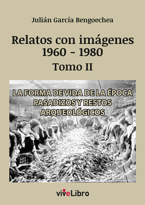 RELATOS DE VIGO CON IMAGENES (1960-1980) TOMO I