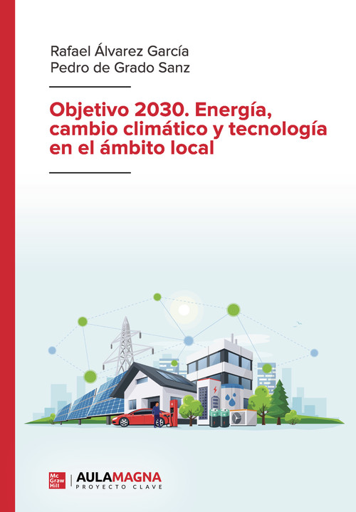 OBJETIVO 2030. ENERGIA, CAMBIO CLIMATICO Y TECNOLOGIA EN EL