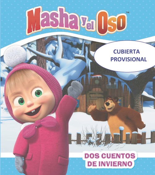 CUENTOS DE MASHA, LOS. MASHA Y EL OSO