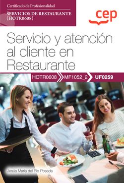 MANUAL. SERVICIO Y ATENCION AL CLIENTE EN RESTAURANTE (UF025