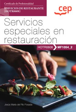 MANUAL. SERVICIOS ESPECIALES EN RESTAURACION (MF1054_2). CER