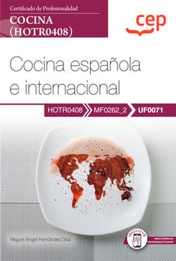 MANUAL. COCINA ESPAOLA E INTERNACIONAL (UF0071). CERTIFICAD