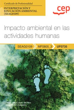 MANUAL. IMPACTO AMBIENTAL EN LAS ACTIVIDADES HUMANAS (UF0735