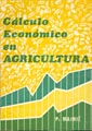 CALCULO ECONOMICO EN AGRICULTURA