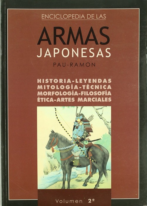 ENCICLOPEDIA DE LAS ARMAS JAPONESAS 2 HISTORIA LEYENDAS