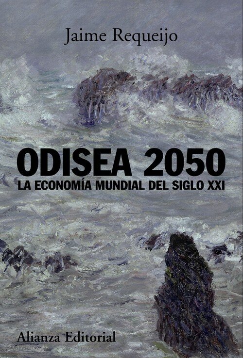 ODISEA 2050.LA ECONOMIA MUNDIAL DEL SIGLO XXI