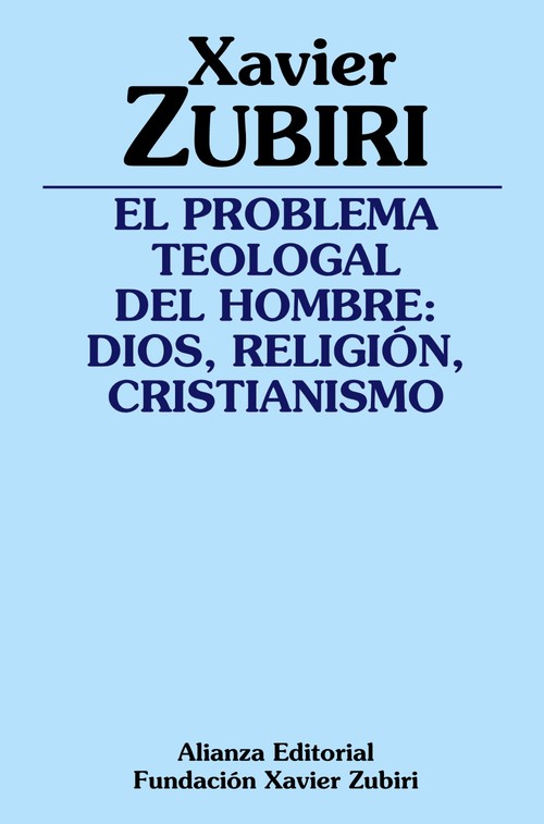 PROBLEMA TEOLOGAL DEL HOMBRE: DIOS, RELIGION, CRISTIANISMO