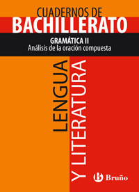 CUADERNO LENGUA Y LITERATURA BACHILLERATO GRAMATICA II. ANA