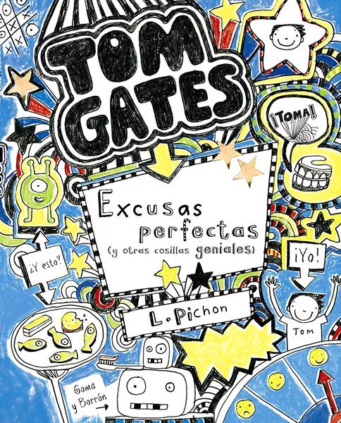 TOM GATES 2 EXCUSAS PERFECTAS Y OTRAS COSILLAS GENIALES
