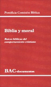 BIBLIA Y MORAL-RAICES BIBLICAS COMPORTAMIENTO CRISTIANO