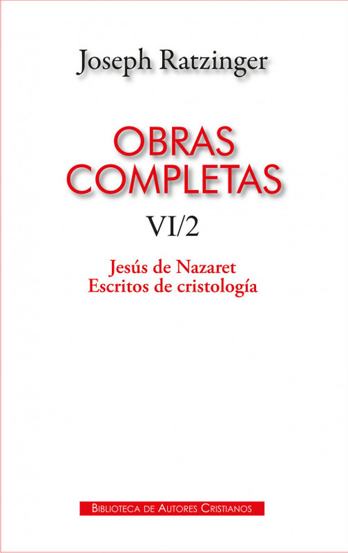 OBRAS COMPLETAS DE JOSEPH RATZINGER. VI/2