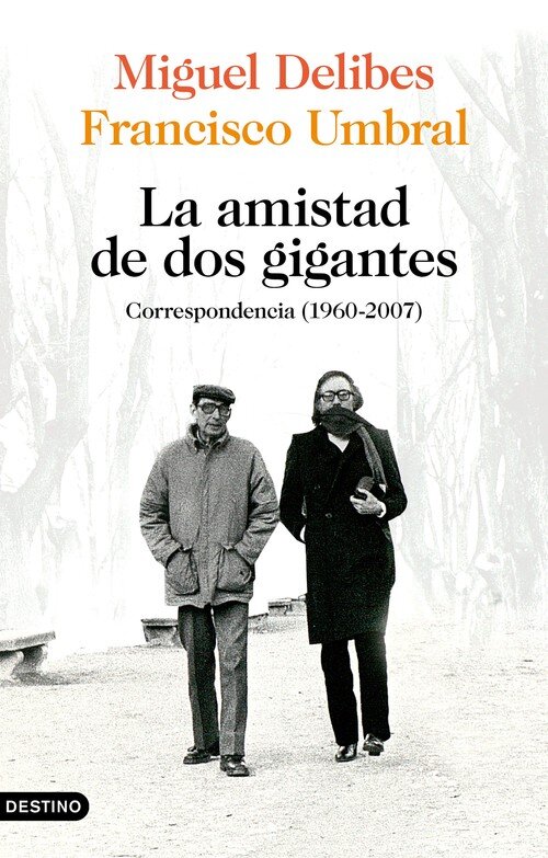AMISTAD DE DOS GIGANTES. CORRESPONDENCIA INTIMA (1960-2007),