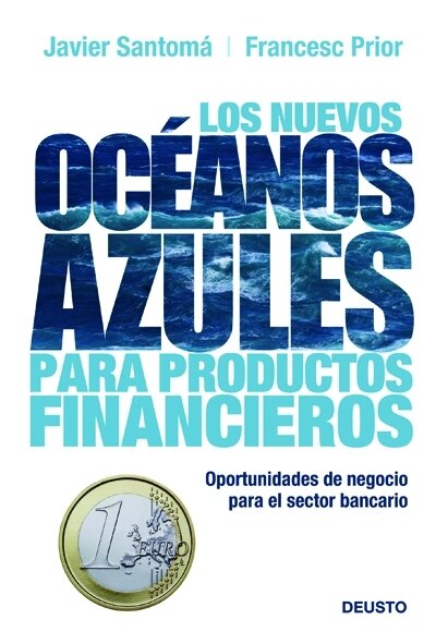 NUEVOS OCEANOS AZULES PARA PRODUCTOS FINANCIEROS, LOS