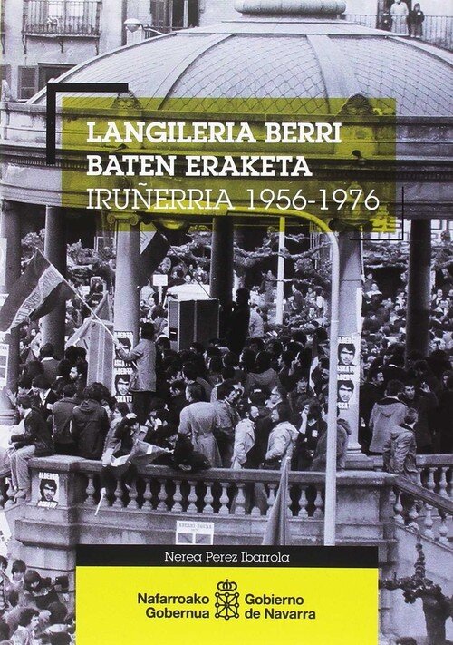 LANGILERIA BERRI BATEN ERAKETA IRUERRIA 1956-1976