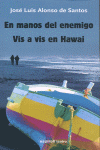 EN MANOS DEL ENEMIGO/VIS A VIS EN HAWAI