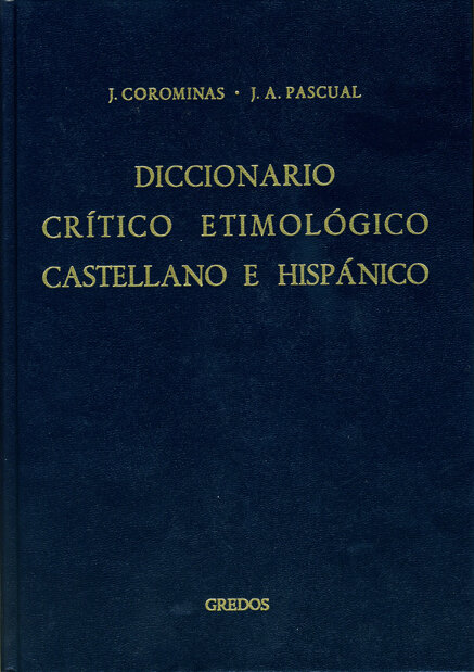 DICCIONARIO CRITICO ETIMOLOGICO CASTELLANO E HISPANICO 3 (G-