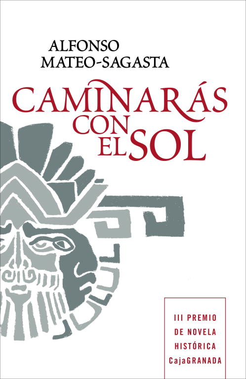 CAMINARAS CON EL SOL.III PREMIO CAJA GRANADA NOV.HISTORICA