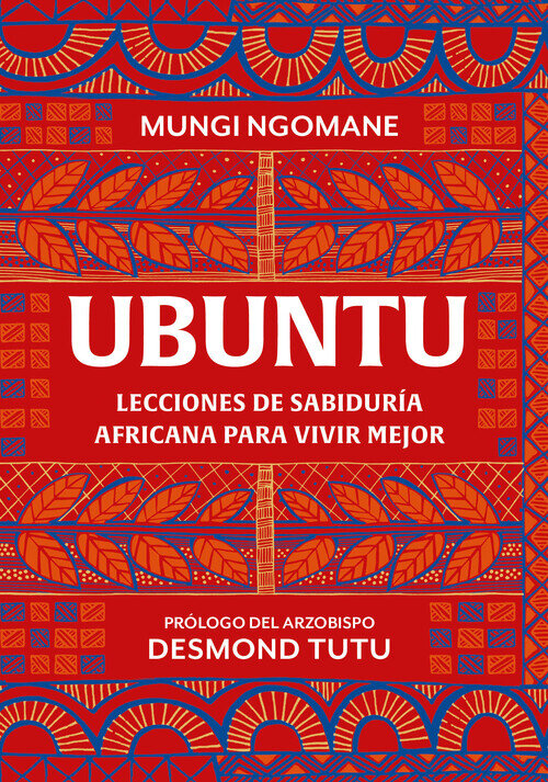 UBUNTU. LECCIONES DE SABIDURIA AFRICANA PARA VIVIR MEJOR