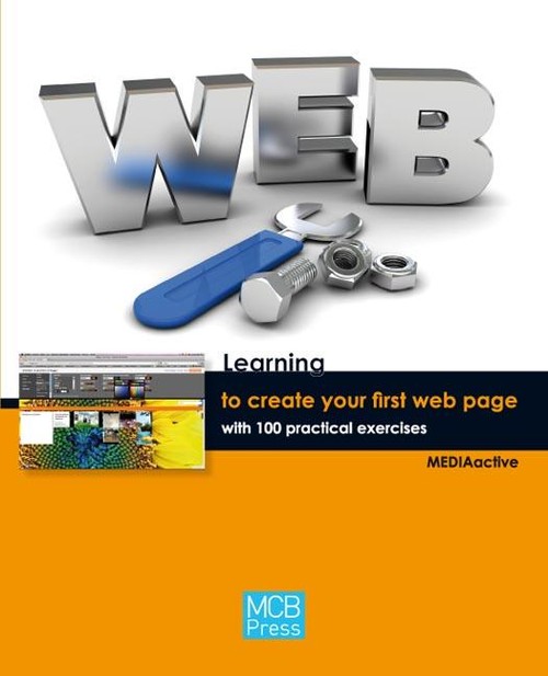 LEARNING TO CREATE YOUR FIRST WEB 2,0 WITH 100 PRACTICAL EXE