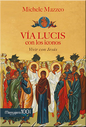 VIA LUCIS CON LOS ICONOS-VIVIR CON JESUS