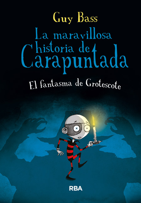 MARAVILLOSA HISTORIA DE CARAPUNTADA 3.FANTASMA DE GROTESCOT