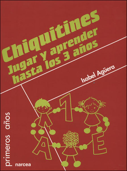 CHIQUITINES.JUGAR Y APRENDER HASTA 3 A.