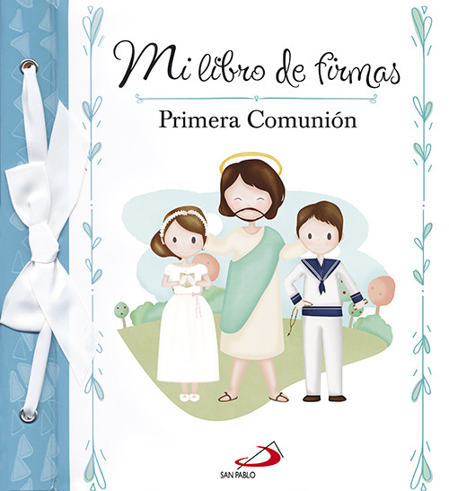 MI LIBRO DE FIRMAS. PRIMERA COMUNION (AZUL)
