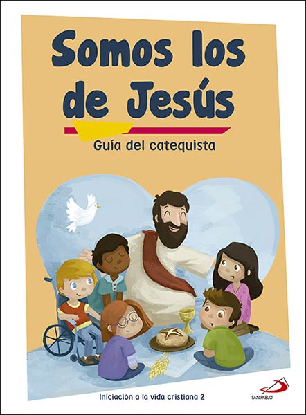 SOMOS LOS DE JESUS (GUIA DEL CATEQUISTA)