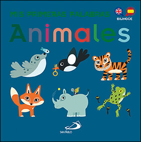 ANIMALES. MIS PRIMERAS PALABRAS BILINGUE