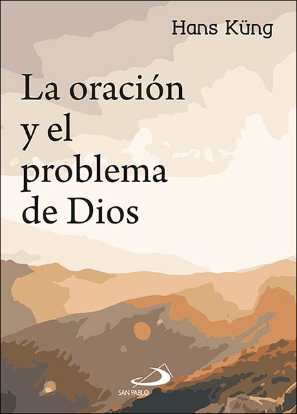 ORACION Y EL PROBLEMA DE DIOS, LA