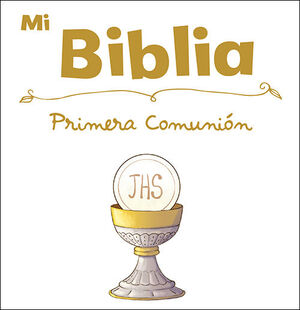 MI BIBLIA. PRIMERA COMUNION