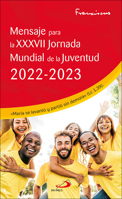 MENSAJE PARA LA XXXVII JORNADA MUNDIAL DE LA JUVENTUD 2022-