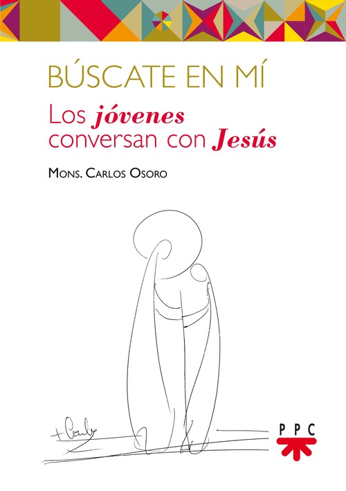 BUSCATE EN MI (LOS JOVENES CONVERSAN CON JESUS)