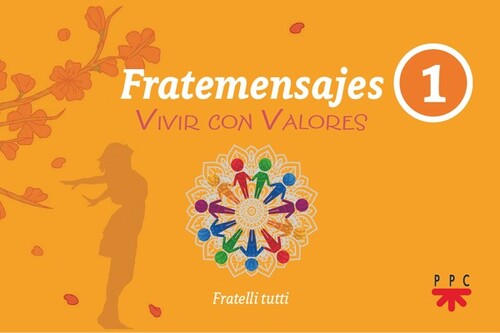 FRATEMENSAJES 1. VIVIR CON VALORES