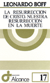RESURRECCION DE CRISTO:NUESTRA RESURRECCION EN LA MUERTE