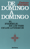 DE DOMINGO A DOMINGO. EL EVANGELIO EN LOS TRES CICLOS LITURG