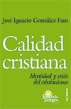 CALIDAD CRISTIANA. IDENTIDAD Y CRISIS DEL CRISTIANISMO