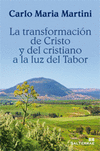 TRANSFORMACION DE CRISTO Y DEL CRISTIANO A LA LUZ DEL TABOR,