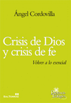 CRISIS DE DIOS Y CRISIS DE FE-VOLVER A LO ESENCIAL.
