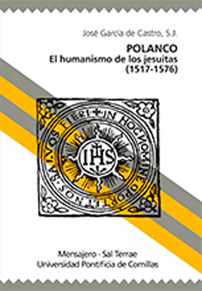 POLANCO-EL HUMANISMO DE LOS JESUITAS (1517-1576)