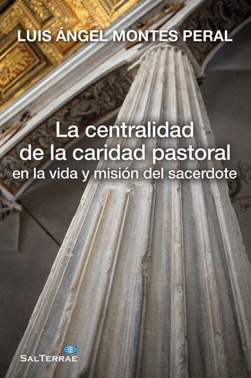CENTRALIDAD DE LA CARIDAD PASTORAL EN VIDA Y MISION SACERD.