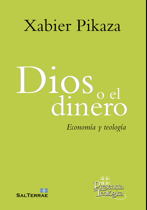 DIOS O EL DINERO (ECONOMIA Y TEOLOGIA)