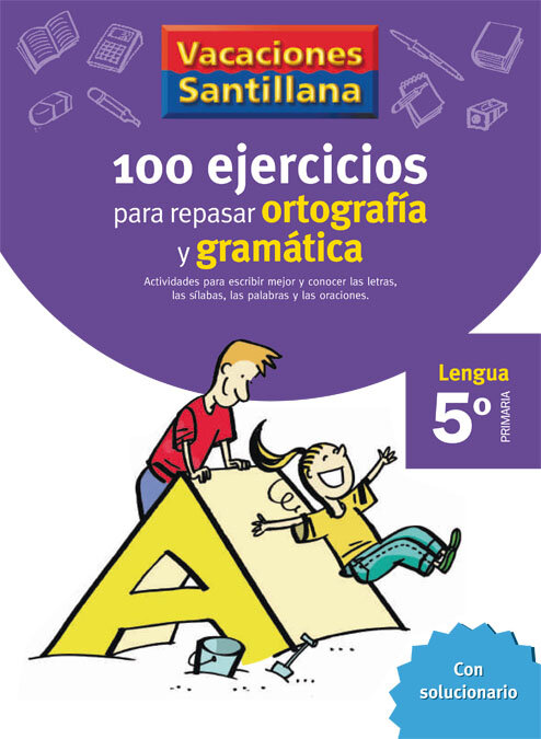 100 EJERCICIOS ORTOGRAFIA GRAMATICA 5EP 06 VACACIONES
