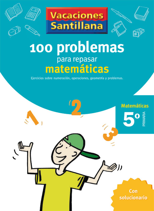 100 PROBLEMAS REPASAR MATEMATICAS 5EP 06 VACACIONES