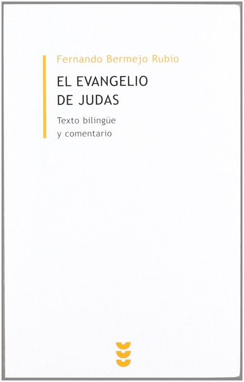EVANGELIO DE JUDAS,EL-TEXTO BILINGUE Y COMENTARIO